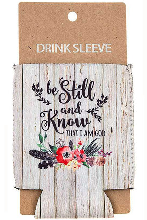 BE STILL AND KNOW CAN  Coolers DRINK SLEEVE